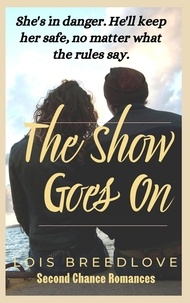  Lois Breedlove - The Show Goes On - Second Chance Romances, #4.