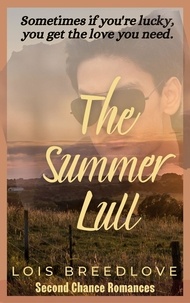  Lois Breedlove - The Summer Lull - Second Chance Romances, #11.