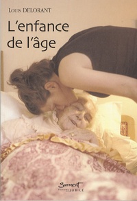 Loïs Delorant - L'enfance de l'âge.