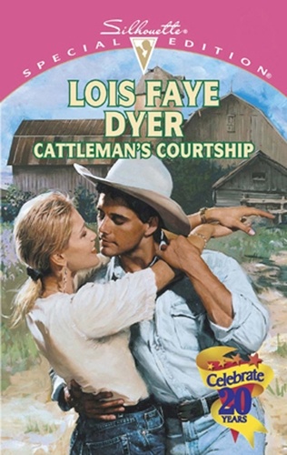 Lois Faye Dyer - Cattleman's Courtship.
