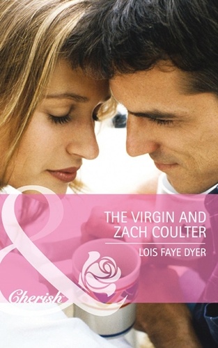 Lois Faye Dyer - The Virgin And Zach Coulter.