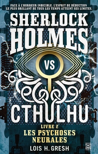 Sherlock vs Cthulhu Tome 2 Les psychoses neurales