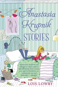Lois Lowry - Anastasia Krupnik Stories.