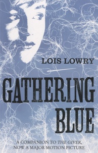 Lois Lowry - Gathering Blue.