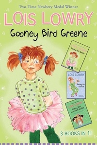 Lois Lowry - Gooney Bird Greene: Three Books in One! - Gooney Bird Greene, Gooney Bird and the Room Mother, Gooney the Fabulous.