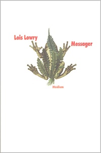 Lois Lowry - Le Quatuor  : Messager.