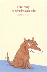 Lois Lowry - Les mémoires d'un chien.