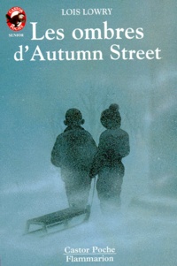 Lois Lowry - Les Ombres d'Autumn Street.