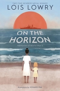 Lois Lowry et Kenard Pak - On the Horizon.
