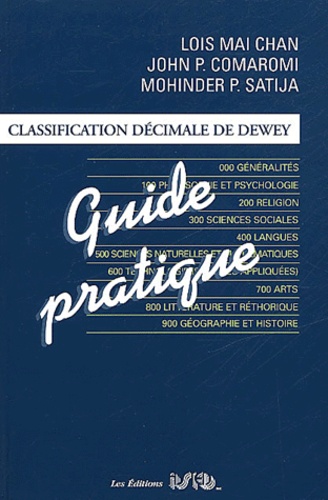 Lois Mai Chan et Mohinder-P Satija - Classification décimale de Dewey - Guide pratique.