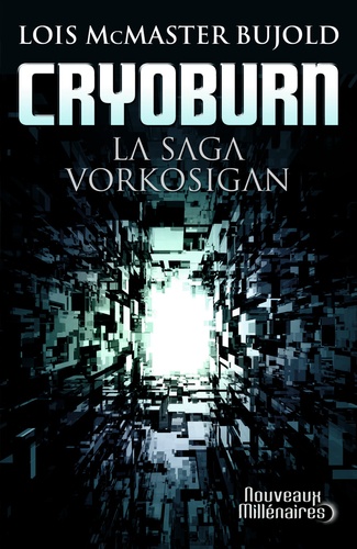 Lois McMaster Bujold - La saga Vorkosigan  : Cryoburn.