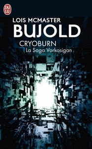 Lois McMaster Bujold - La saga Vorkosigan  : Cryoburn.