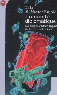 Lois McMaster Bujold - La saga Vorkosigan  : Immunité diplomatique.