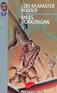 Lois McMaster Bujold - La saga Vorkosigan Tome 7 : Miles Vorkosigan.