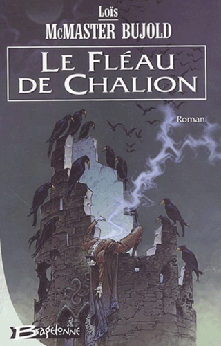 Le cycle de Chalion Tome 1 Le Fléau de Chalion - Occasion