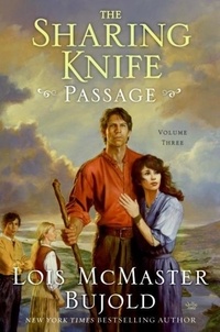 Lois Mcmaster Bujold - The Sharing Knife, Volume Three - Passage.