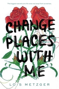 Lois Metzger - Change Places with Me.