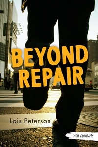 Lois Peterson - Beyond Repair.