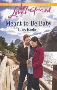 Lois Richer - Meant-To-Be Baby.