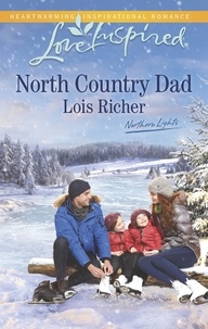 Lois Richer - North Country Dad.