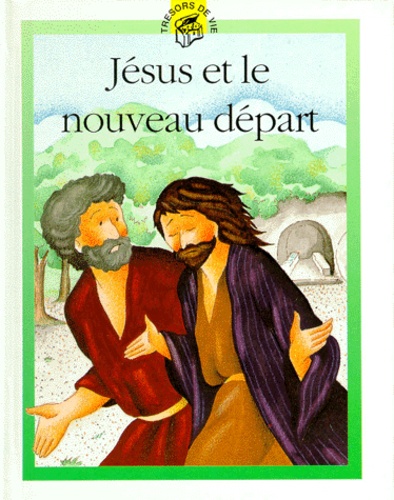Lois Rock - Jesus Et Le Nouveau Depart.