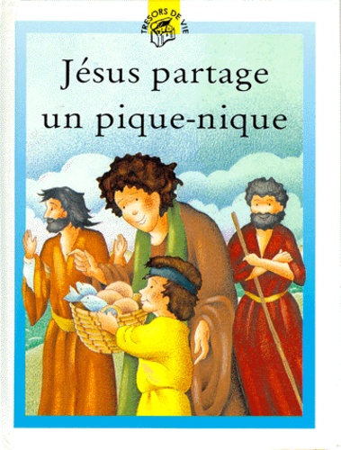 Lois Rock - Jesus Partage Un Pique-Nique.