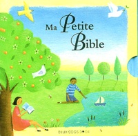 Lois Rock et Andrée Aymé - Ma petite Bible - Coffret 4 volumes : Petites paroles de sagesse extraites de la Bible ; Petits psaumes extraits de la Bible ; Petites prières extraites de la Bible ; Petites bénédictions extraites de la Bible.