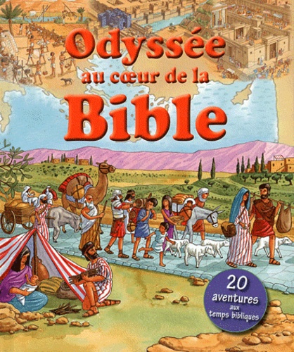 Lois Rock - Odyssée au coeur de la Bible.