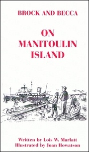  Lois W. Marlatt - Brock and Becca - On Manitoulin Island - Brock and Becca Discover Canada, #3.