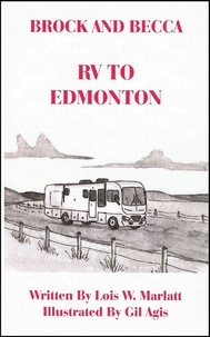  Lois W. Marlatt - Brock and Becca - RV To Edmonton - Brock and Becca Discover Canada, #7.
