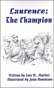  Lois W. Marlatt - Laurence: The Champion - Laurence Trilogy, #1.