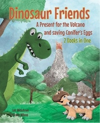  Lois Wickstrom - Dinosaur Friends: 2 Books in One.