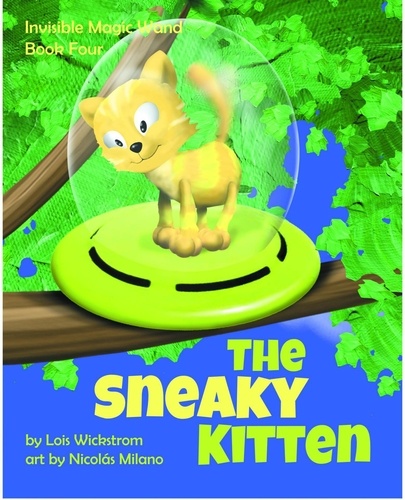  Lois Wickstrom - The Sneaky Kitten - Invisible Magic Wand, #4.