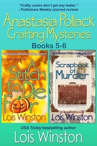  Lois Winston - Anastasia Pollack Crafting Mysteries, Books 5-6 - Anastasia Pollack Crafting Mysteries Boxed Sets, #3.