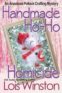  Lois Winston - Handmade Ho-Ho Homicide - An Anastasia Pollack Crafting Mystery, #8.