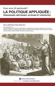 La politique appliquée : pédagogies, méthodes, acteurs et contextes