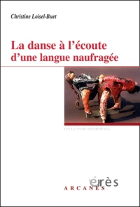 La danse à l'écoute d'une langue naufragée
