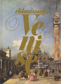 Eblouissante Venise