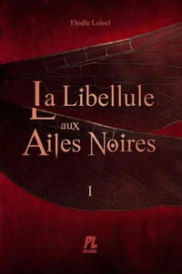 La libellule aux ailes noires Tome 1