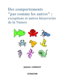 Des comportements "pas comme les autres"