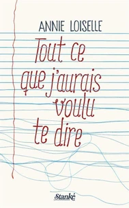 Tout ce que j'aurais voulu te dire