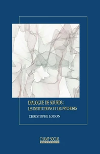 Dialogue de sourds : les institutions et les les psychoses