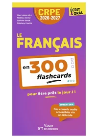 Français : 300 flashcards pour maîtriser le programme, épreuve écrite d’admissibilité