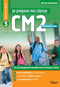 Je prépare ma classe CM2 Cycle 3