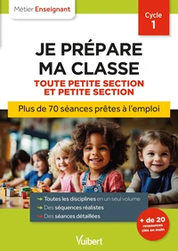 Je prépare ma classe de Toute Petite Section et Petite Section Cycle 1