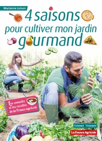 4 saisons pour cultiver mon jardin gourmand