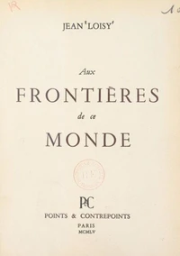 Aux frontières de ce monde
