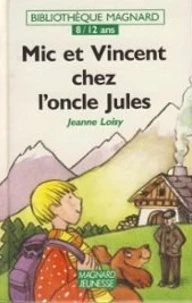 Mic et Vincent chez l'oncle Jules