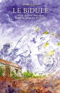 Bidule (geste) - une petite maison dans la grande histoire