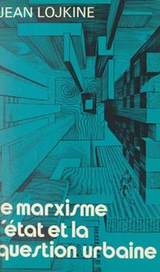 Le marxisme, l'État et la question urbaine